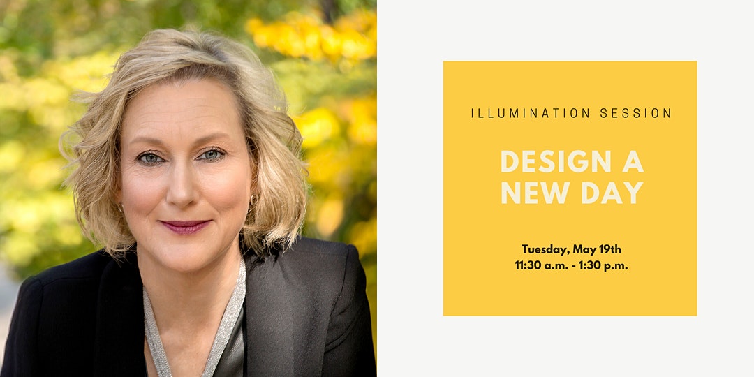 Illumination Session: Design a New Day